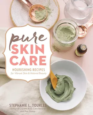 Pure Skin Care by Stephanie L. Tourles